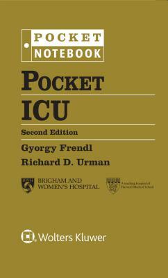 Pocket ICU by Gyorgy Frendl, Richard D. Urman