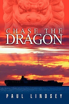 Chase the Dragon by Paul Lindsey