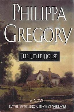 The Little House: A Novel by Philippa Gregory