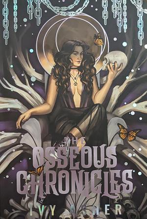 The Osseous Chronicles by Ivy Asher