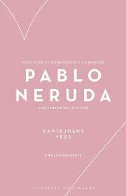 Kaptajnens vers - Los Versos del Capitan by Pablo Neruda