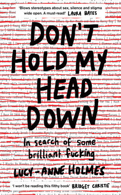 Don't Hold My Head Down by Lucy-Anne Holmes