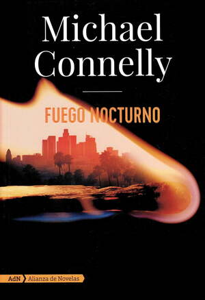 Fuego nocturno by Michael Connelly