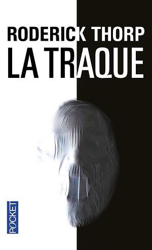 La Traque by Roderick Thorp