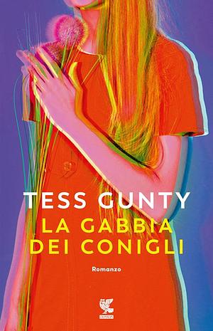 La gabbia dei conigli by Tess Gunty