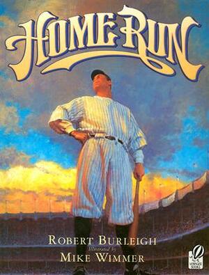 Home Run: The Story of Babe Ruth by Robert Burleigh