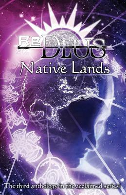 ReDeus: Native Lands by Lorraine Anderson, David McDonald, Lawrence M. Schoen