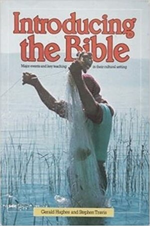 Introducing The Bible by Stephen Travis, Gerald Hughes