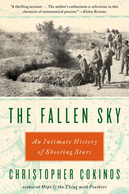 The Fallen Sky: An Intimate History of Shooting Stars by Christopher Cokinos
