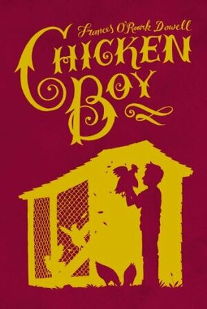 Chicken Boy by Frances O'Roark Dowell, George Krause