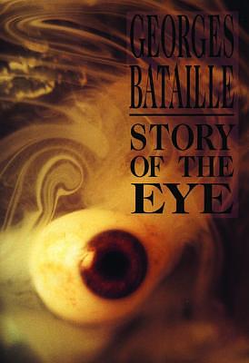 Story of the Eye by Georges Bataille