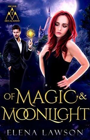 Of Magic and Moonlight by Elena Lawson