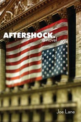 Aftershock: A Novel. by Joe Lane