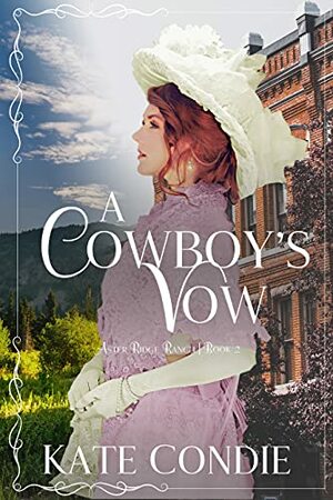A Cowboy's Vow by Kate Condie