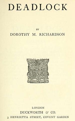 Deadlock by Dorothy M. Richardson