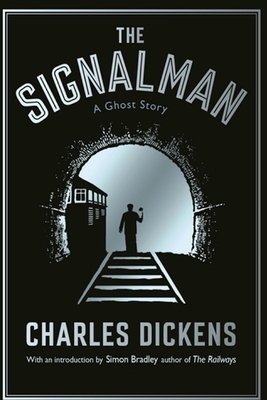 The Signal-Man Illustrated by Charles Dickens