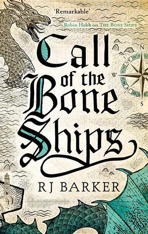 Call of the Bone Ships: Book 2 of the Tide Child Trilogy by RJ Barker