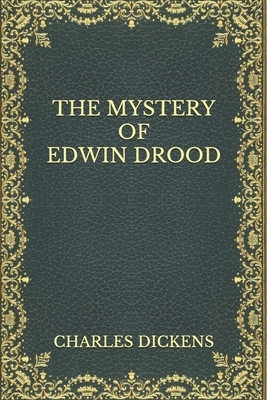 The Mystery of Edwin Drood by Charles Dickens