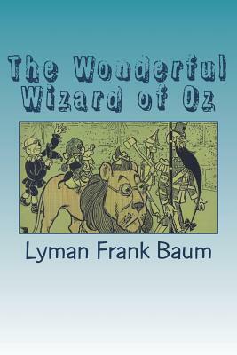 The Wonderful Wizard of Oz by L. Frank Baum