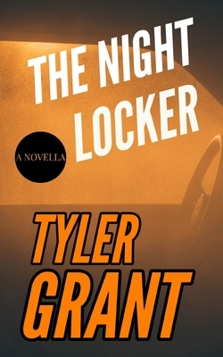 The Night Locker by Tyler Grant