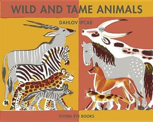 Wild and Tame Animals by 