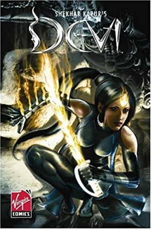 Devi Volume 3 by Saurav Mohapatra, Tony Shasteen, Saumin Patel, Samit Basu