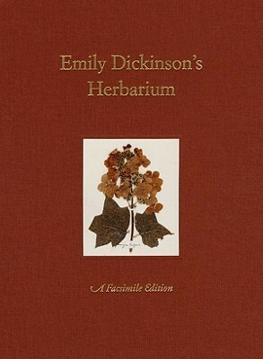 Emily Dickinson's Herbarium by Leslie A. Morris, Richard B. Sewall, Judith Farr, Emily Dickinson