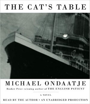 The Cat's Table by Michael Ondaatje