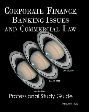 Corporate Finance, Banking Issues and Commercial Law: Professional Study Guide by Michael Schemmann