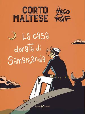 Corto maltese: La casa dorata di Samarcanda by Hugo Pratt, Hugo Pratt