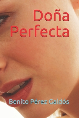 Doña Perfecta by Benito Pérez Galdós