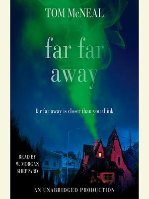 Far Far Away by Tom McNeal