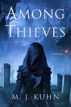 Among Thieves by M.J. Kuhn