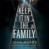 Keep It In The Family by John Marrs