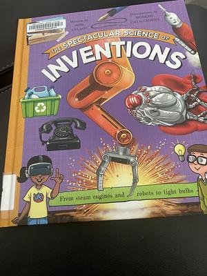 The Spectacular Science of Inventions by Editors of Kingfisher, Kingfisher Books