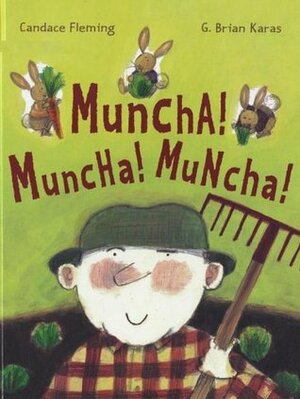 Muncha! Muncha! Muncha! by Candace Fleming, G. Brian Karas