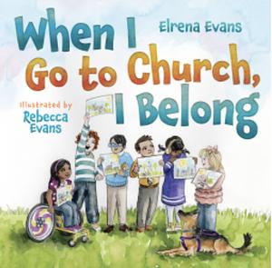 When I Go to Church I Belong by Elrena Evans