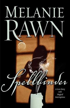 Spellbinder by Melanie Rawn