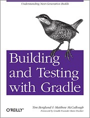 Building and Testing with Gradle by Matthew McCullough, Tim Berglund