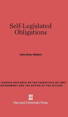 Self-Legislated Obligations by John Grier Hibben
