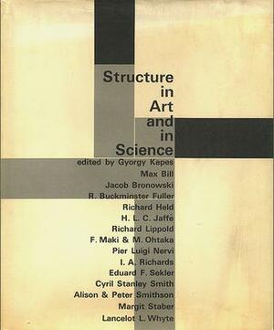 Structure In Art And In Science by Gyorgy Kepes