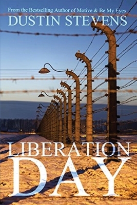 Liberation Day: A Suspense Thriller by Dustin Stevens