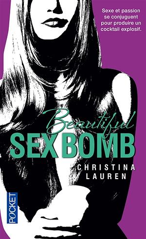 Beautiful sex bomb by Christina Lauren