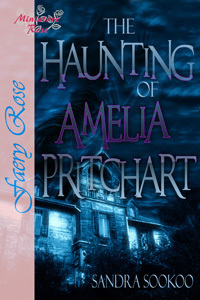 The Haunting of Amelia Pritchart by Sandra Sookoo
