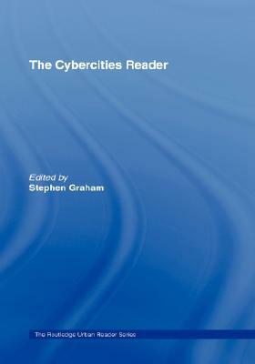 The Cybercities Reader by 