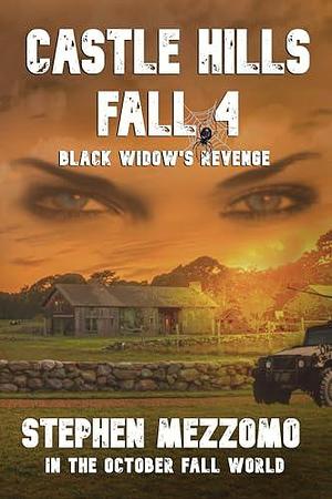 CASTLE HILLS FALL 4: Black Widow's Revenge by Stephen Mezzomo, Stephen Mezzomo, Boyd Craven Jr., LA Bayles