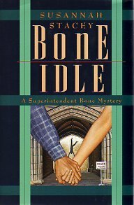 Bone Idle by Susannah Stacey