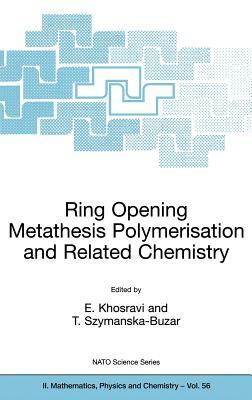 Ring Opening Metathesis Polymerisation and Related Chemistry: State of the Art and Visions for the New Century by 