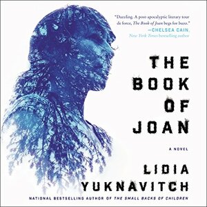 The Book of Joan by Lidia Yuknavitch