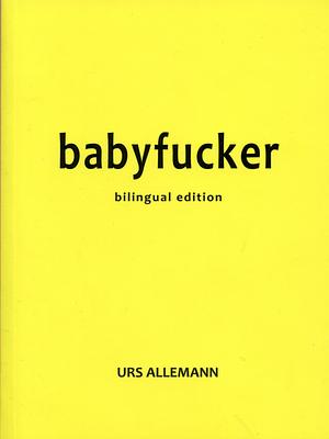Babyfucker by Urs Allemann
